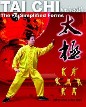 Tai Chi for Health: The 24 Simplified Forms de Don Zhao