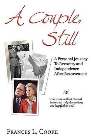 A Couple, Still: A Personal Journey to Recovery de Frances L. Cooke