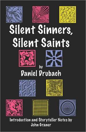 Silent Sinners, Silent Saints: The Inspiritational Poetry of a Transplant Recipient de Daniel Drubach