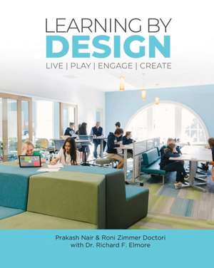 Learning by Design: Live Play Engage Create de Roni Zimmer Doctori