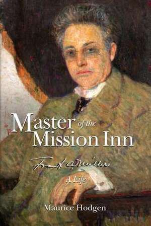 Master of the Mission Inn de Maurice Hodgen