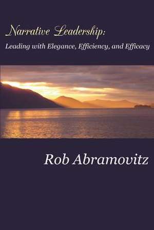 Narrative Leadership de Rob Abramovitz