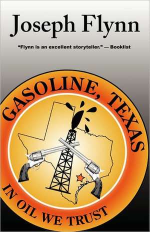 Gasoline, Texas de Joseph Flynn