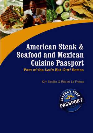 American Steak, Seafood and Mexican Cuisine Passport de Kim Koeller