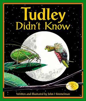 Tudley Didn't Know de John Himmelman