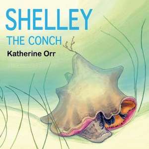 Shelley the Conch de Katherine Orr