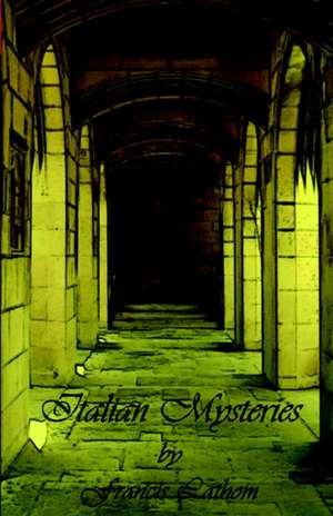 Italian Mysteries de Francis Lathom