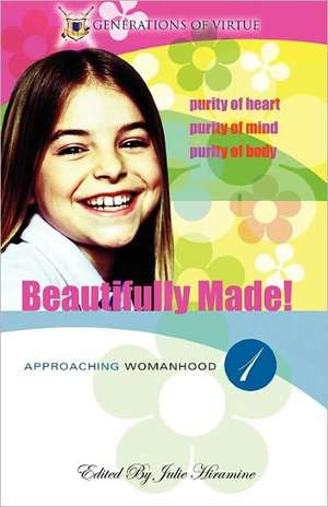 Beautifully Made!: Approaching Womanhood (Book 1) de Julie Hiramine