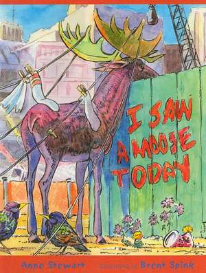 I Saw a Moose Today de Anne Stewart