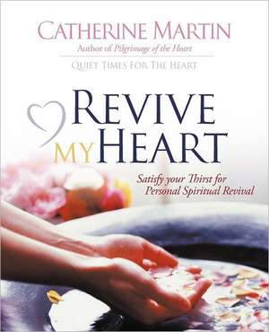 Revive My Heart de Catherine Martin