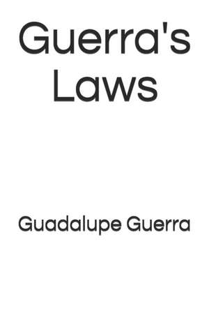 Guerra's Laws de Guadalupe Guerra