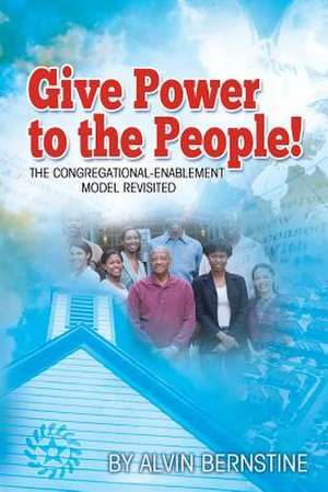 Give Power to the People de Alvin Christopher Bernstine