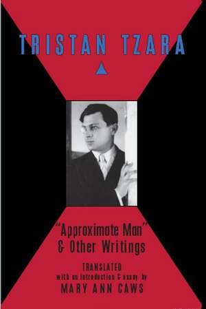 Approximate Man & Other Writings de Mary Ann Caws