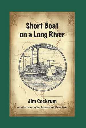 Short Boat on a Long River de James Luther Cockrum