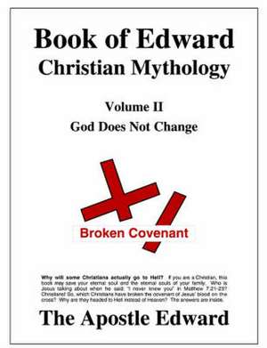 Book of Edward Christian Mythology (Volume II: God Does Not Change) de Edward G. Palmer