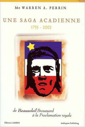 Une Saga Acadienne de Warren A. Perrin