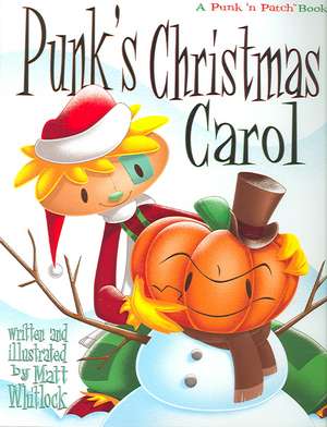 Punk's Christmas Carol: A Punk 'n Patch Book de Matt Whitlock