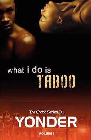 What I Do Is Taboo de Yonder