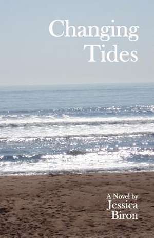 Changing Tides de Jessica Biron