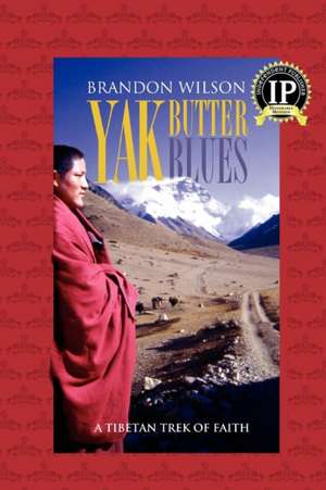 Yak Butter Blues de Brandon Wilson