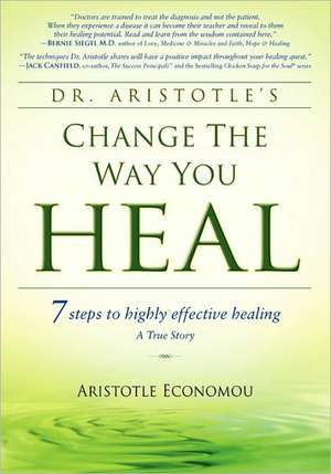 Change the Way You Heal de Aristotle Economou