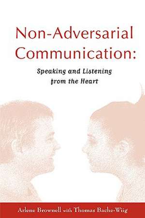 Non-Adversarial Communication de Arlene Brownell