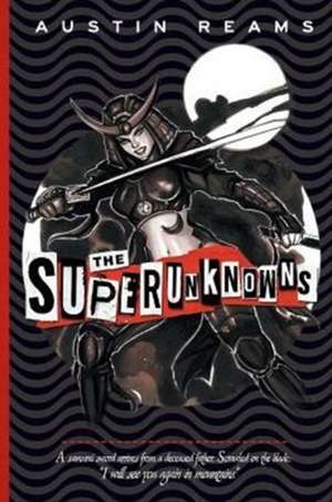 The Superunknowns de Austin Reams