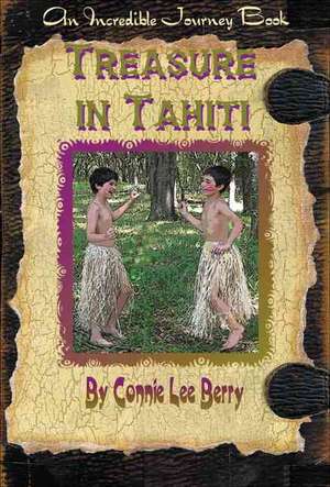 Treasure in Tahiti de Connie Lee Berry