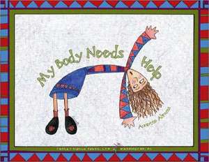 My Body Needs Help de Annette Abrams