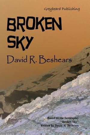 Broken Sky de David R. Beshears