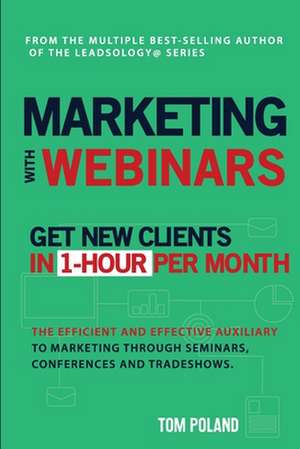 Marketing with Webinars de Tom Poland