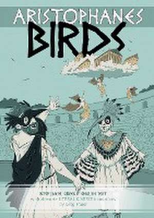 Aristophanes BIRDS de Greg Fraser