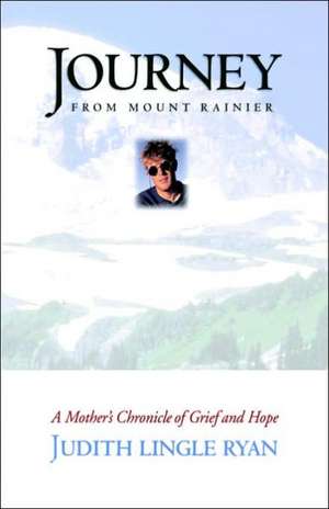 Journey from Mount Rainier de Judith Lingle Ryan