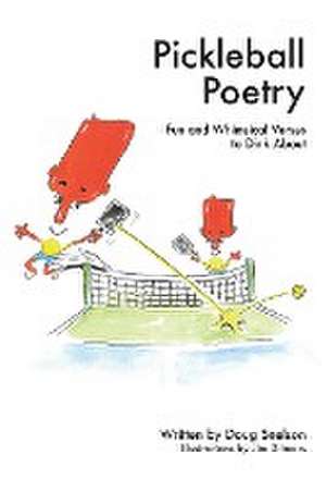 Pickleball Poetry de Jim Ditmars