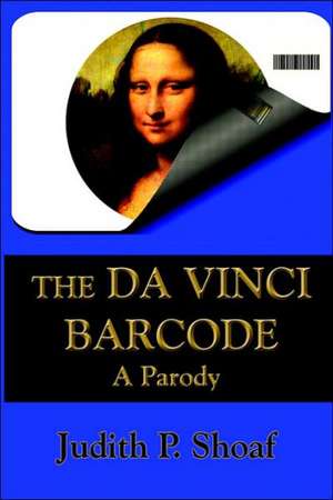 The Da Vinci Barcode de Judith P. Shoaf