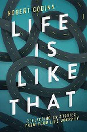 Life Is Like That de Robert Codina