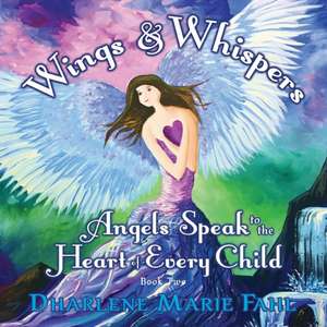 Wings & Whispers de Dharlene Marie Fahl