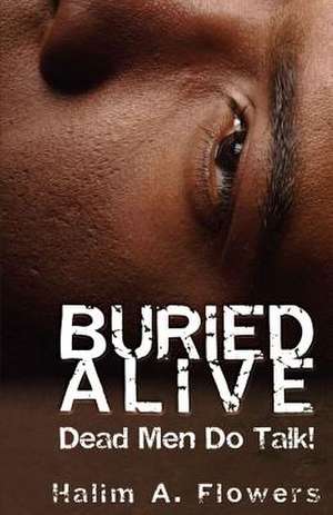 Buried Alive de Halim a. Flowers