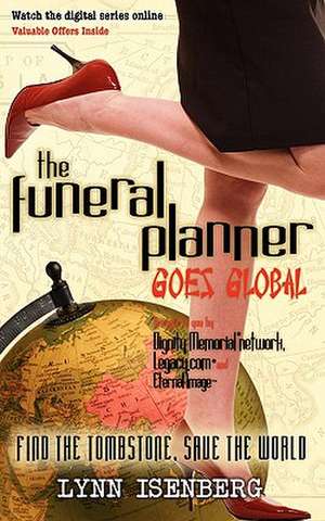 The Funeral Planner Goes Global de Lynn Isenberg