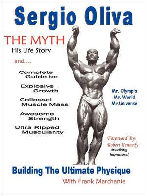 Sergio Oliva the Myth