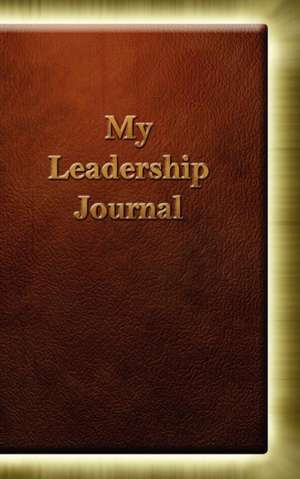 My Leadership Journal de Inc Leaderdevelopment