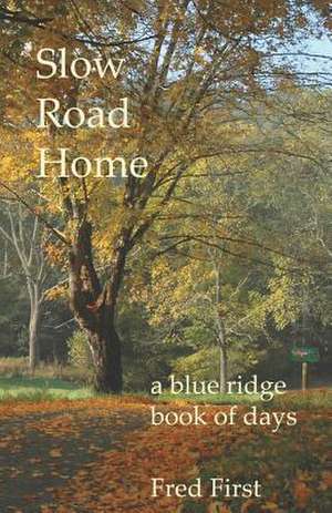 Slow Road Home de Frederick Blair First