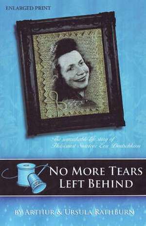 No More Tears Left Behind de Arthur C. Rathburn