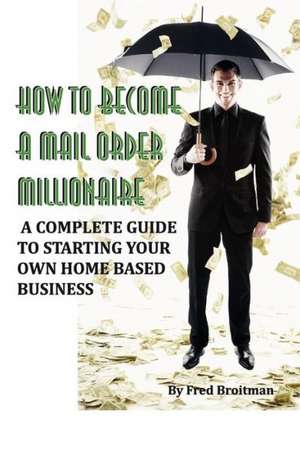 How to Become a Mail Order Millionaire: Questions and Answers Regarding the History, Relevance, and Use of Labyrinths in Churches de Fred Broitman