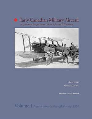 Early Canadian Military Aircraft de John Griffin