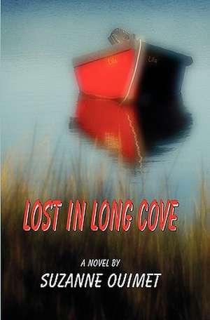 Lost in Long Cove: A Practical Occult Experience de Suzanne Ouimet