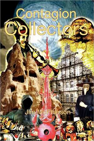 Contagion Collectors de Jim McPherson