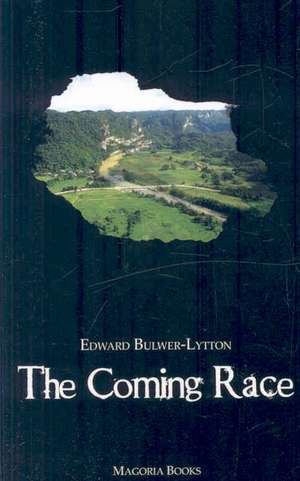 The Coming Race (Magoria Books) de Edward Bulwer Lytton Lytton