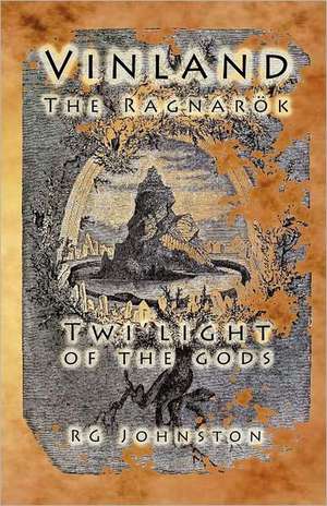 Vinland: The Ragnarok de Robert George Johnston