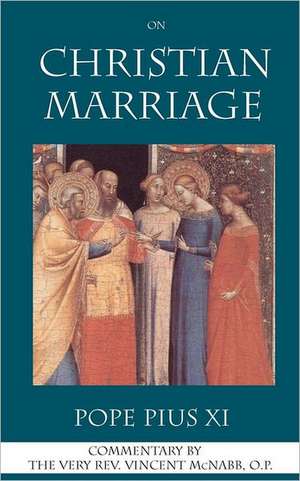 On Christian Marriage de Pope Pius XI